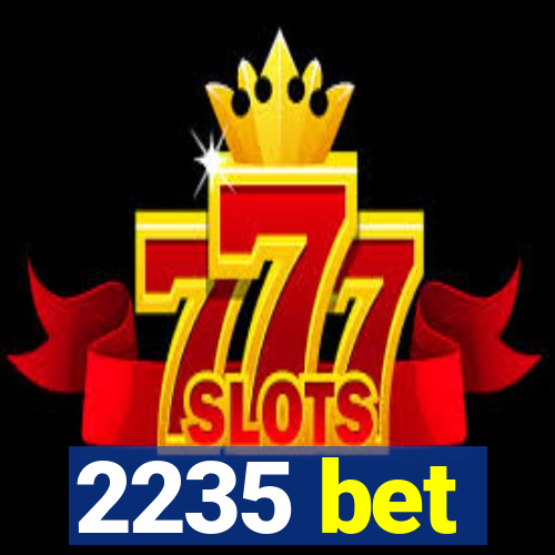 2235 bet